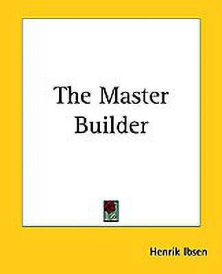 The Master Builder(English, Paperback, Ibsen Henrik)