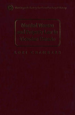 Married Women and the Law of Property in Victorian Ontario(English, Electronic book text, Chambers Lori)