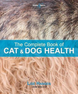 The Complete Book of Cat and Dog Health(English, Paperback, Hansen Lise)