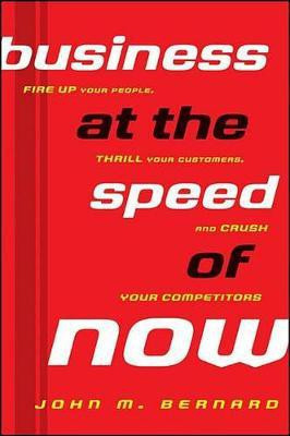 Business at the Speed of Now(English, Electronic book text, Bernard John M.)