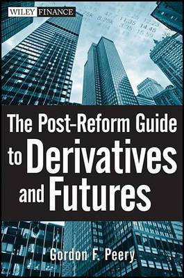 The Post-Reform Guide to Derivatives and Futures(English, Electronic book text, Peery Gordon F.)