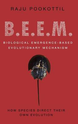 Beem: Biological Emergence-based Evolutionary Mechanism(English, Paperback, Pookottil Raju)