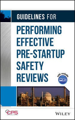Guidelines for Performing Effective Pre-Startup Safety Reviews(English, Other digital, CCPS (Center for Chemical Process Safety))