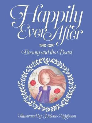 Happily Ever After- Beauty and the Beast(English, Paperback, Magisson Helene)