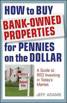 How to Buy Bank-Owned Properties for Pennies on the Dollar(English, Electronic book text, Adams Jeff)