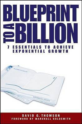 Blueprint to a Billion(English, Electronic book text, Thomson David G.)