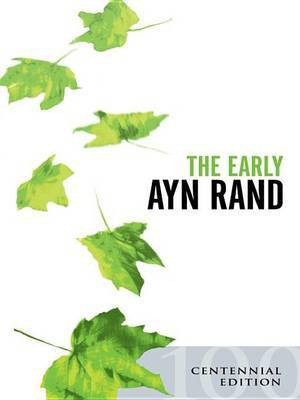 The Early Ayn Rand(English, Electronic book text, Rand Ayn)