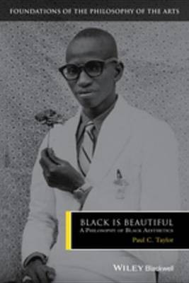 Black is Beautiful(English, Electronic book text, Taylor Paul C.)