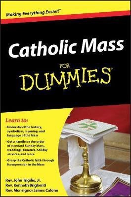 Catholic Mass For Dummies(English, Paperback, Trigilio John Rev. Jr.)