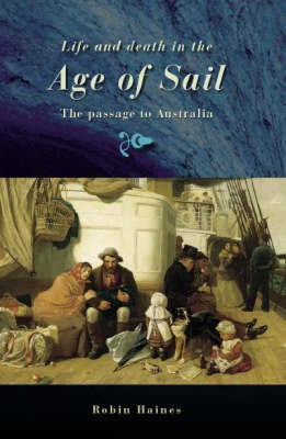 Life and Death in the Age of Sail(English, Paperback, Haines Robin F.)
