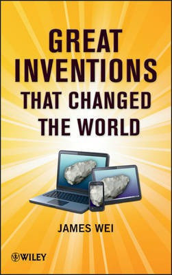 Great Inventions that Changed the World(English, Electronic book text, Wei James)