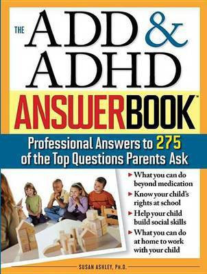 The Add & ADHD Answer Book(English, Electronic book text, Ashley Susan)