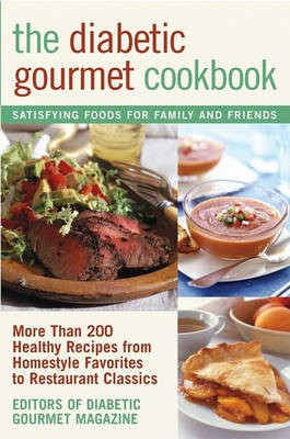 The Diabetic Gourmet Cookbook(English, Electronic book text, Editors of The Diabetic Gourmet magazine)