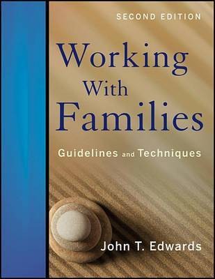 Working With Families: Guidelines and Techniques(English, Electronic book text, Edwards John T.)