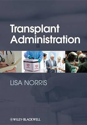 Transplant Administration(English, Electronic book text, Norris Lisa)