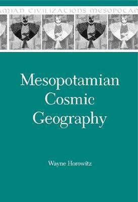 Mesopotamian Cosmic Geography(English, Hardcover, Horowitz Wayne)