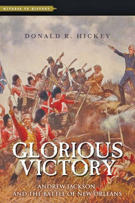 Glorious Victory(English, Paperback, Hickey Donald R.)