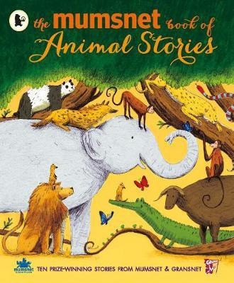 The Mumsnet Book of Animal Stories(English, Paperback, Various)