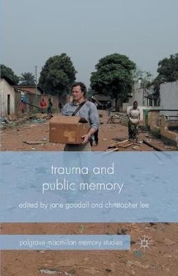 Trauma and Public Memory(English, Paperback, unknown)