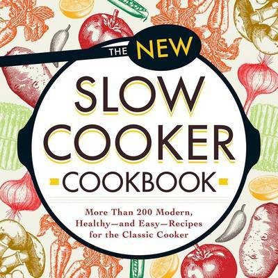 The New Slow Cooker Cookbook(English, Electronic book text, Adams Media)