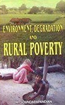 Environment, Degradation and Rural Poverty(English, Hardcover, Soundarapandian M.)