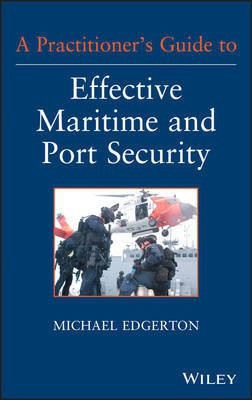 A Practitioner's Guide to Effective Maritime and Port Security(English, Electronic book text, Edgerton Michael)