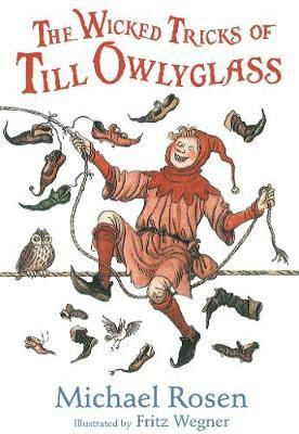 The Wicked Tricks of Till Owlyglass(English, Paperback, Rosen Michael)