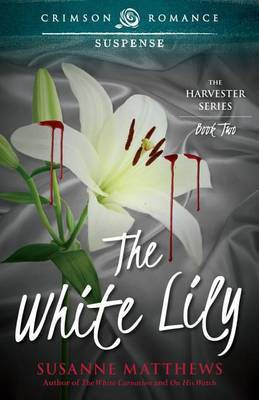 The White Lily(English, Electronic book text, Matthews Susanne)