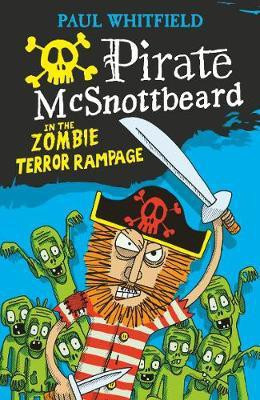Pirate McSnottbeard in the Zombie Terror Rampage(English, Paperback, Whitfield Paul)
