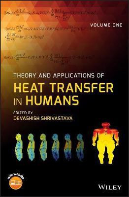 Theory and Applications of Heat Transfer in Humans, 2 Volume Set(English, Electronic book text, unknown)