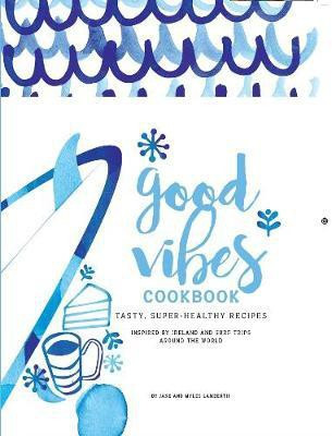 Good Vibes Cookbook(English, Paperback, Lamberth Jane)