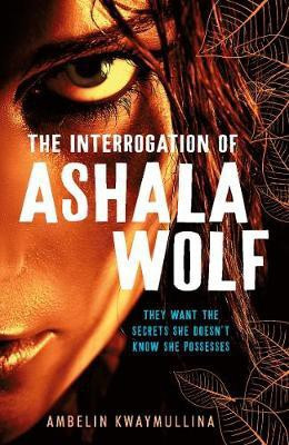 The Tribe 1: The Interrogation of Ashala Wolf(English, Paperback, Kwaymullina Ambelin)