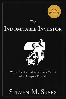 The Indomitable Investor(English, Electronic book text, Sears Steven M.)