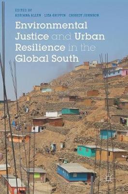 Environmental Justice and Urban Resilience in the Global South(English, Hardcover, unknown)