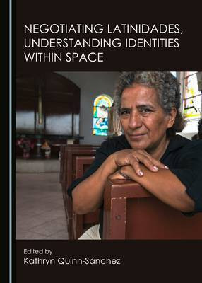 Negotiating Latinidades, Understanding Identities within Space(English, Hardcover, unknown)