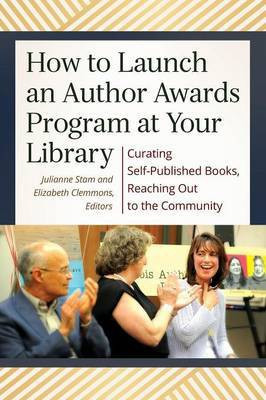 How to Launch an Author Awards Program at Your Library(English, Paperback, unknown)