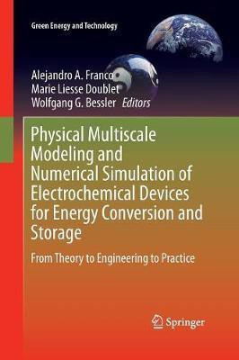 Physical Multiscale Modeling and Numerical Simulation of Electrochemical Devices for Energy Conversion and Storage(English, Paperback, unknown)
