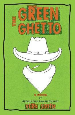 The Green Ghetto(English, Paperback, Smith Vern)