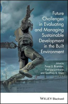 Future Challenges in Evaluating and Managing Sustainable Development in the Built Environment(English, Electronic book text, unknown)
