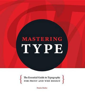 Mastering Type(English, Electronic book text, Bosler Denise)
