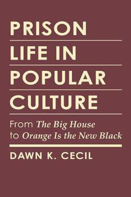 Prison Life in Popular Culture(English, Hardcover, Cecil Dawn K.)
