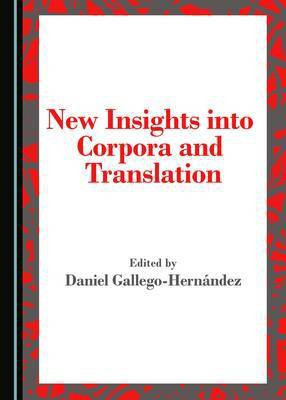 New Insights into Corpora and Translation(English, Hardcover, unknown)