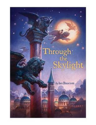 Through the Skylight(English, Electronic book text, Baucom Ian)