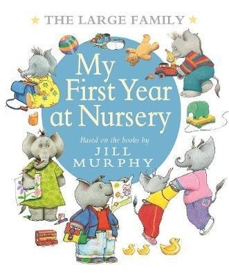 The Large Family: My First Year at Nursery(English, Hardcover, Murphy Jill)