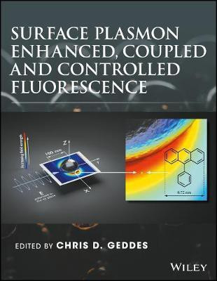 Surface Plasmon Enhanced, Coupled and Controlled Fluorescence(English, Electronic book text, unknown)