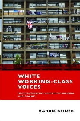 White Working-Class Voices(English, Paperback, Beider Harris)