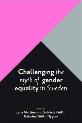 Challenging the Myth of Gender Equality in Sweden(English, Paperback, unknown)