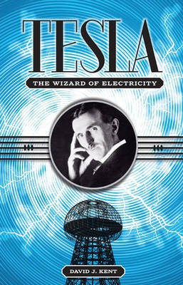 Tesla(English, Hardcover, Kent David J)