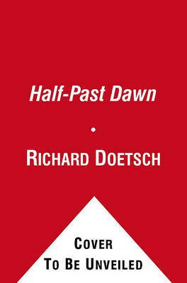 Half-Past Dawn(English, Electronic book text, Doetsch Richard)