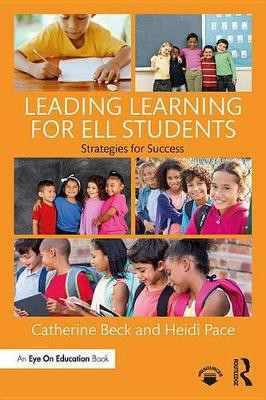 Leading Learning for ELL Students(English, Electronic book text, Beck Catherine)